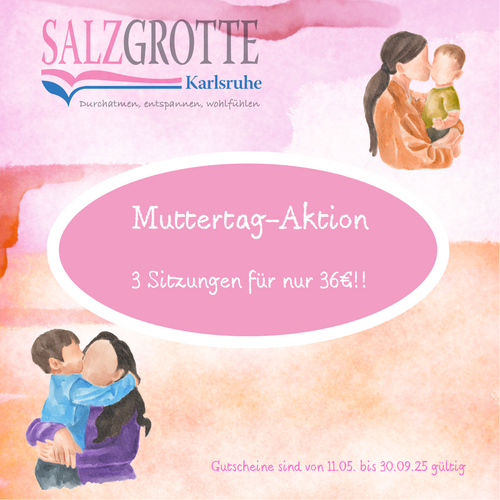 Geschenkgutschein Muttertag-Aktion: 3 Sitzungen in der Salzgrotte Karlsruhe